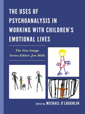 cover image of The Uses of Psychoanalysis in Working with Children's Emotional Lives